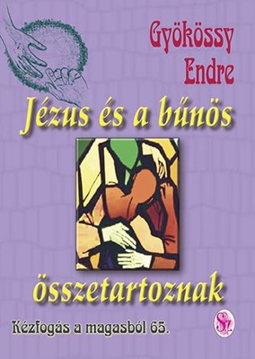 Jézus és a bűnös összetartoznak (tűzött papírkötés) [Book]