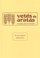 Vetés és Aratás 46-48. évfolyam (2008-2011) (Papír)