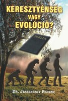 Keresztyénség vagy evolúció? (Füzet)