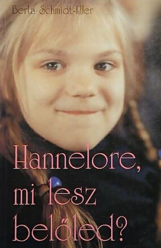 Hannelore, mi  lesz belőled?